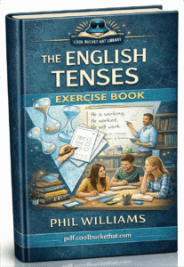 The English Tenses Exercise Book